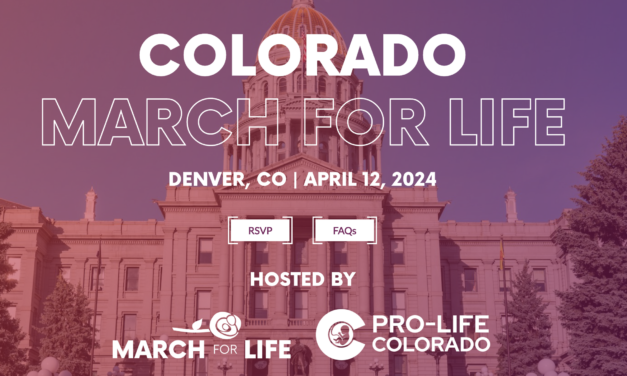 Calling All Pro-Life Coloradans — Let’s March for Life This Friday!